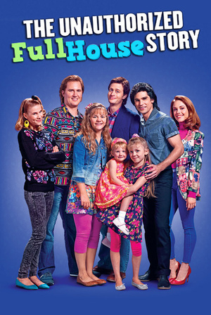 Фільм «The Unauthorized Full House Story» (2015)