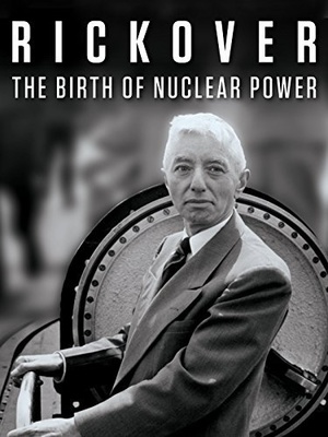 Фільм «Rickover: The Birth of Nuclear Power» (2014)