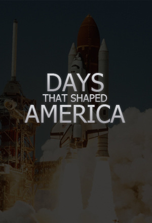 Сериал «Days That Shaped America» (2018 – ...)