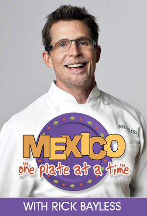 Сериал «Mexico: One Plate at a Time» (2003 – ...)