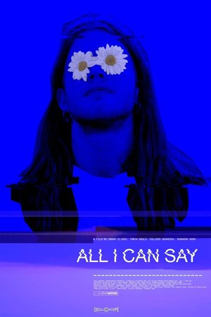 Фильм «All I Can Say» (2019)