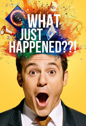 Сериал «What Just Happened??!» (2019 – ...)