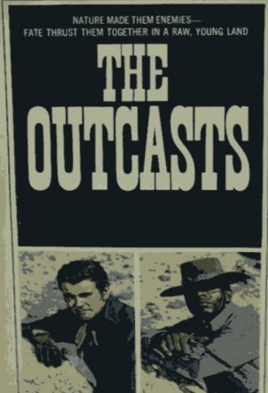 Серіал «The Outcasts» (1968 – 1969)