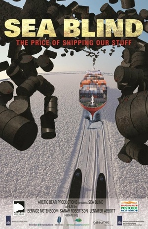 Фильм «Sea Blind, the Price of Shipping Our Stuff» (2015)