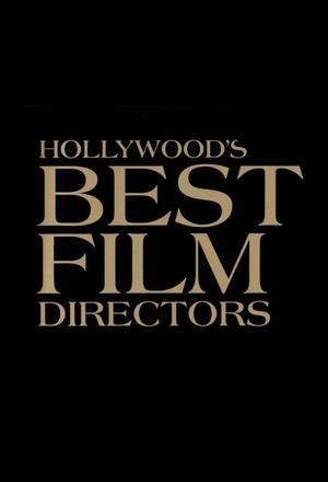 Серіал «Hollywood's Best Film Directors» (2009 – 2018)