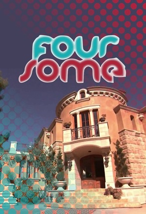 Серіал «Foursome» (2006 – 2012)
