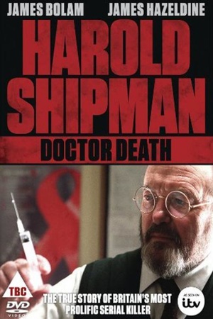 Фильм «Harold Shipman: Doctor Death» (2002)