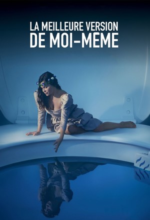 Сериал «La meilleure version de moi-même» (2021)
