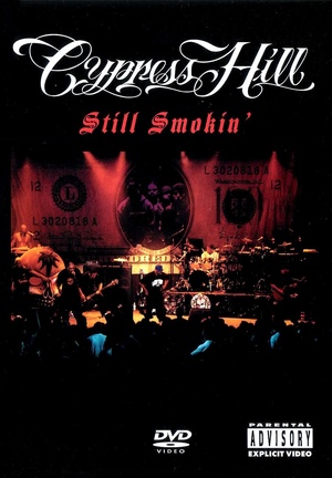 Фильм «Cypress Hill: Still Smokin'» (2001)