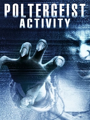 Фільм «Poltergeist Activity» (2015)