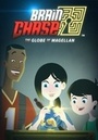 Фільм «Brain Chase: The Globe of Magellan» (2014)
