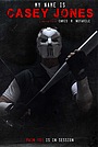 Фильм «My Name Is Casey Jones» (2018)
