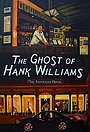 Фільм «The Ghost of Hank Williams» (2019)