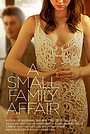 Фильм «A Small Family Affair» (2020)