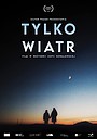 Фільм «Only the wind» (2021)