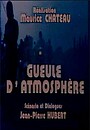 Фильм «Gueule d'atmosphère» (1980)