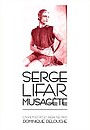 Фильм «Серж Лифарь Мусагет» (2005)