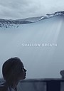 Фільм «Shallow Breath» (2021)